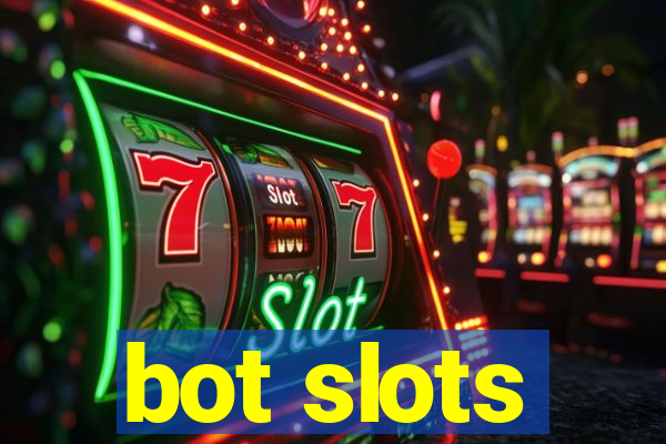 bot slots